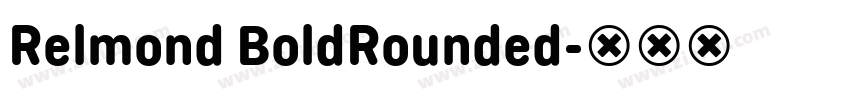 Relmond BoldRounded字体转换 Relmond BoldRounded字体转换